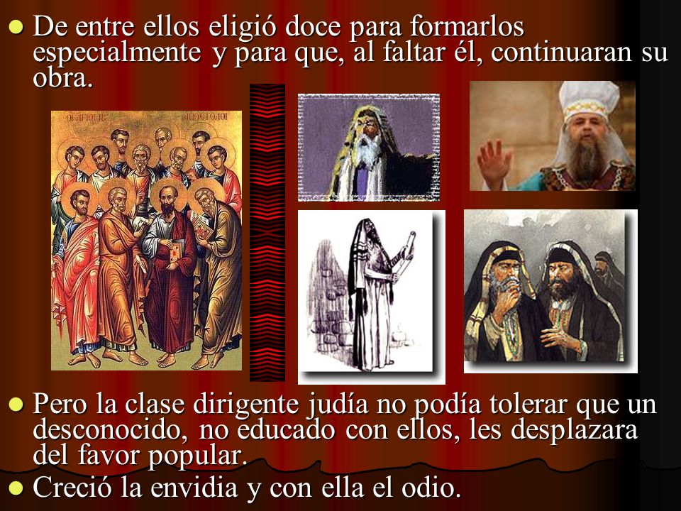 De entre ellos eligió doce para formarlos especialmente y para que, al faltar él, continuaran su obra.