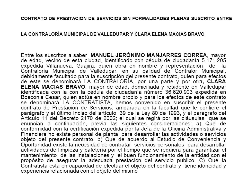 CONTRATO DE PRESTACION DE SERVICIOS SIN FORMALIDADES PLENAS SUSCRITO ENTRE LA CONTRALORÍA MUNICIPAL DE VALLEDUPAR Y CLARA ELENA MACIAS BRAVO