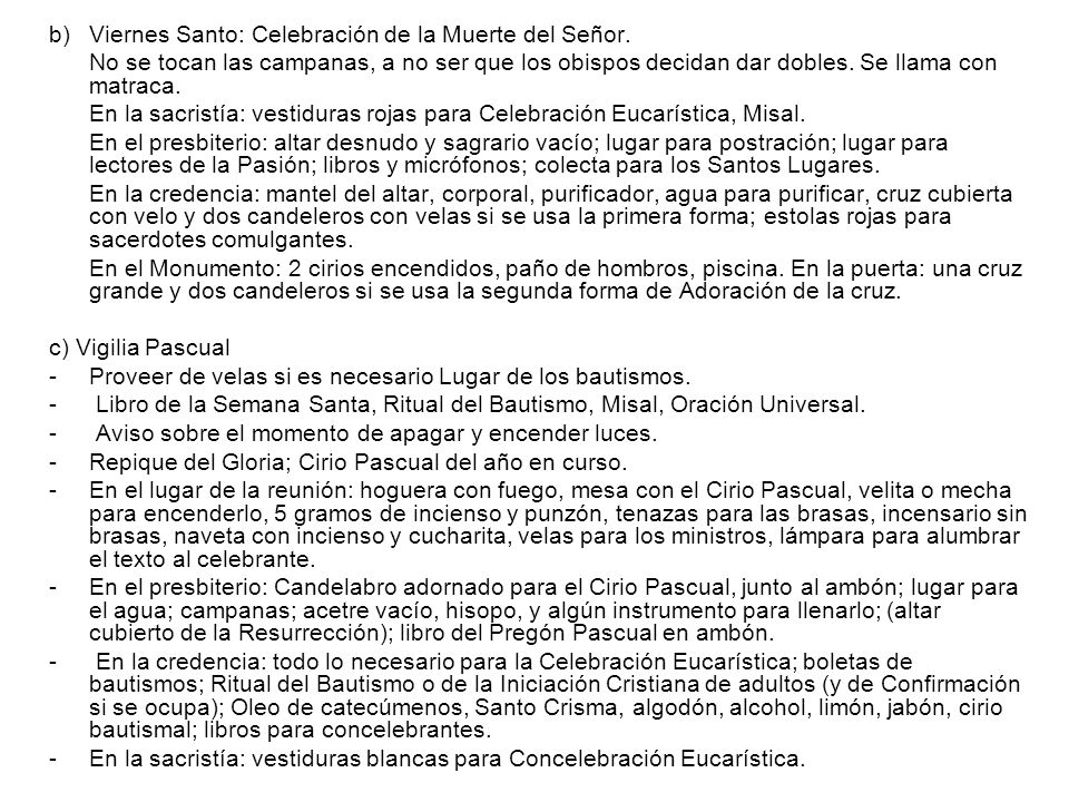 b) Viernes Santo: Celebración de la Muerte del Señor.
