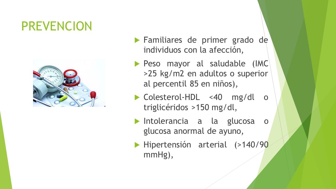 PREVENCION Familiares de primer grado de individuos con la afección,