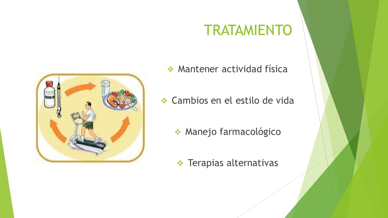 TRATAMIENTO Mantener actividad física Cambios en el estilo de vida