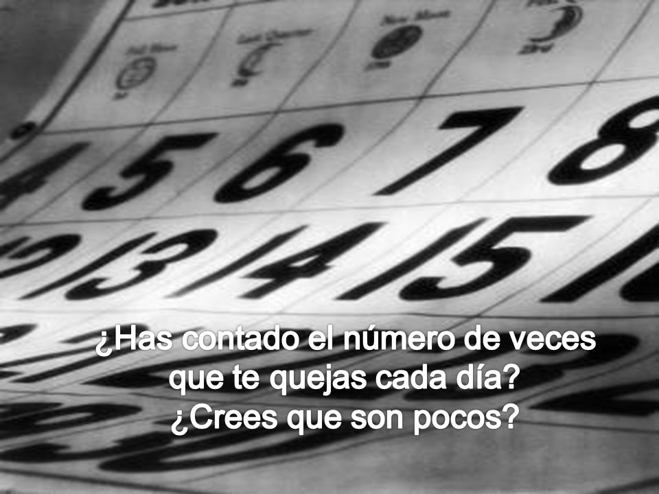 ¿Has contado el número de veces que te quejas cada día