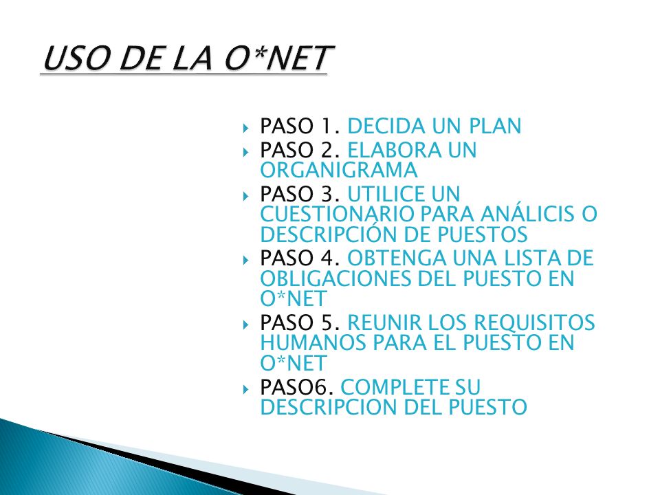 USO DE LA O*NET PASO 1. DECIDA UN PLAN PASO 2. ELABORA UN ORGANIGRAMA
