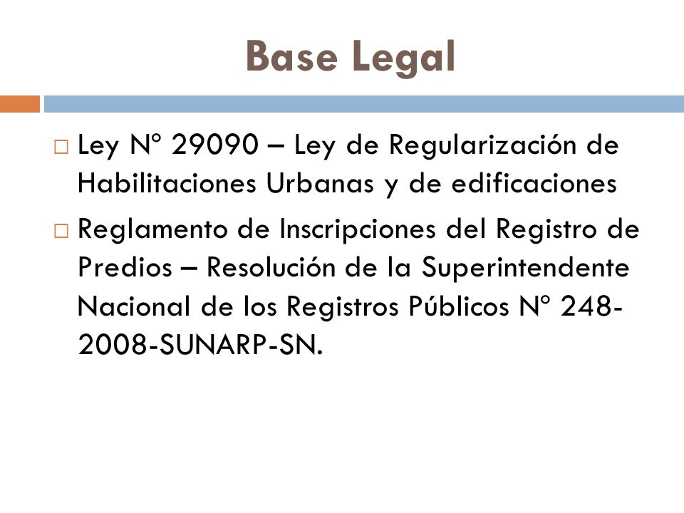 Base Legal Ley Nº – Ley de Regularización de Habilitaciones Urbanas y de edificaciones.