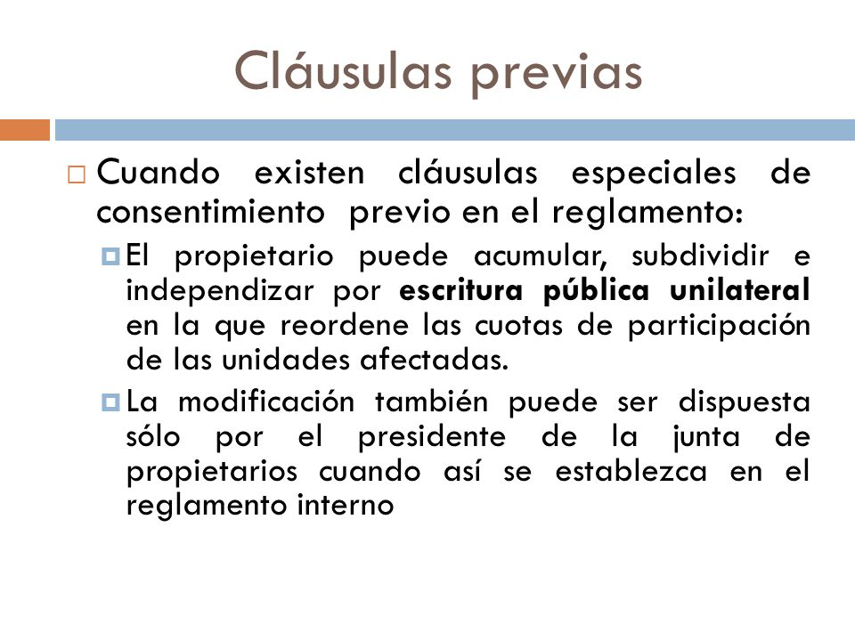 Cláusulas previas Cuando existen cláusulas especiales de consentimiento previo en el reglamento: