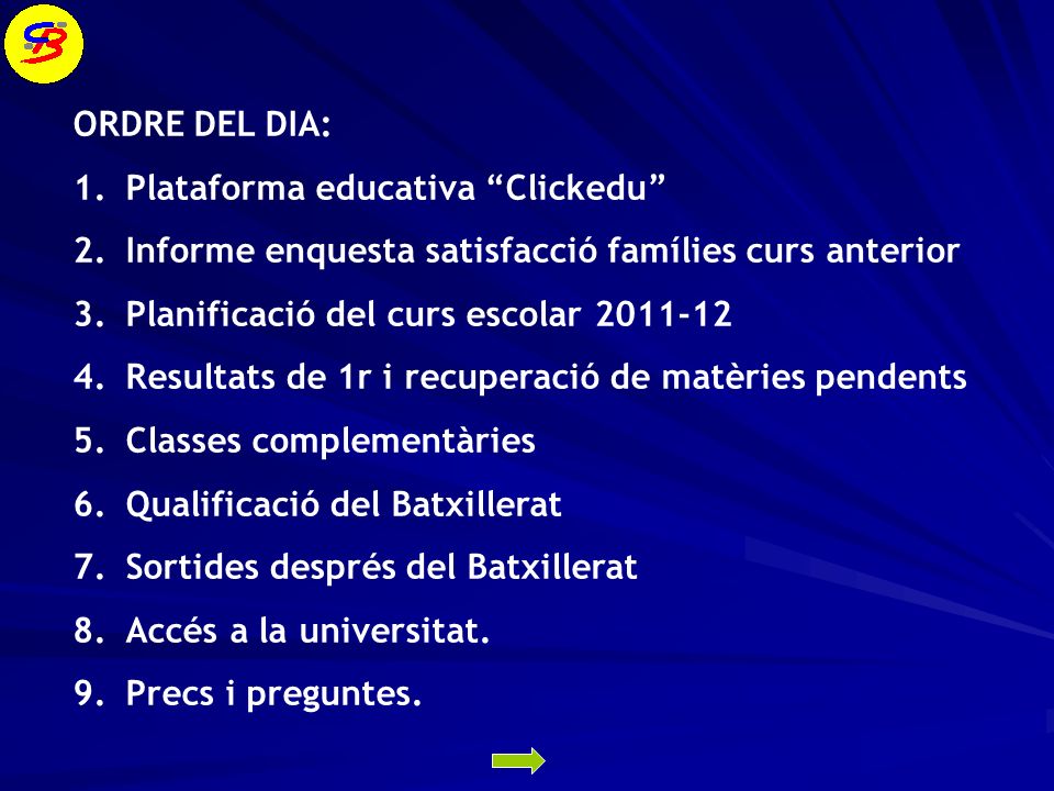 ORDRE DEL DIA: Plataforma educativa Clickedu Informe enquesta satisfacció famílies curs anterior.