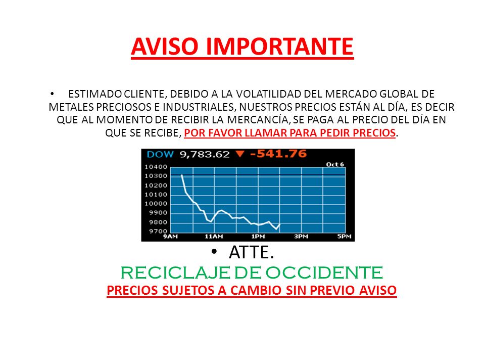 ATTE. RECICLAJE DE OCCIDENTE PRECIOS SUJETOS A CAMBIO SIN PREVIO AVISO