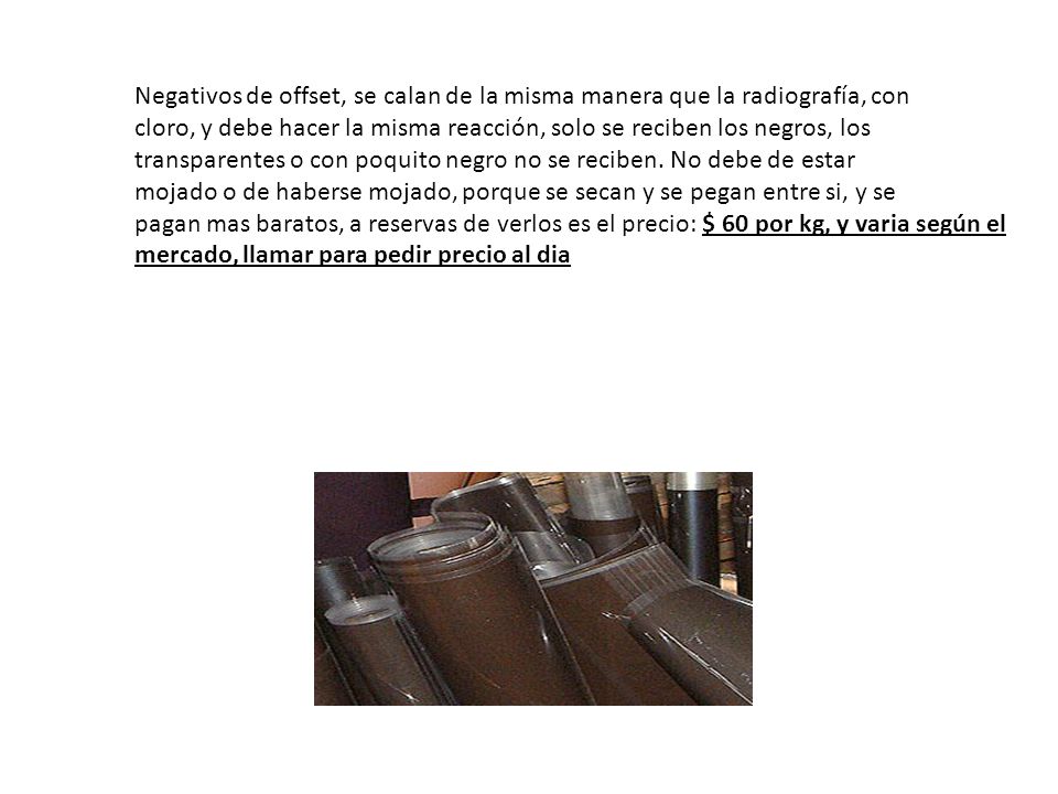 Negativos de offset, se calan de la misma manera que la radiografía, con