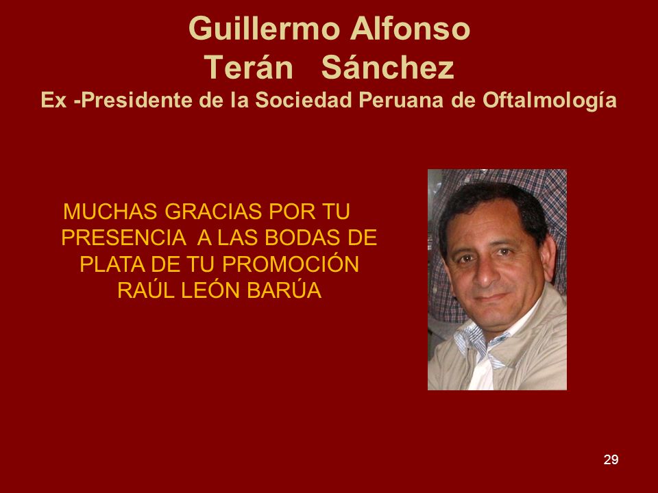 Guillermo Alfonso Terán Sánchez Ex -Presidente de la Sociedad Peruana de Oftalmología