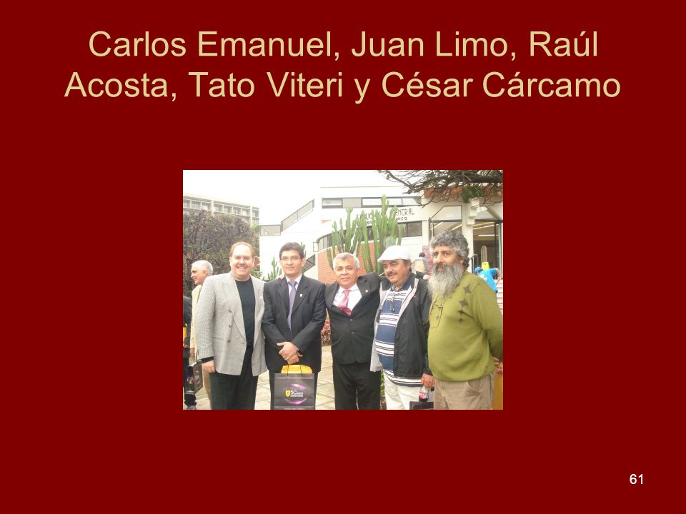 Carlos Emanuel, Juan Limo, Raúl Acosta, Tato Viteri y César Cárcamo
