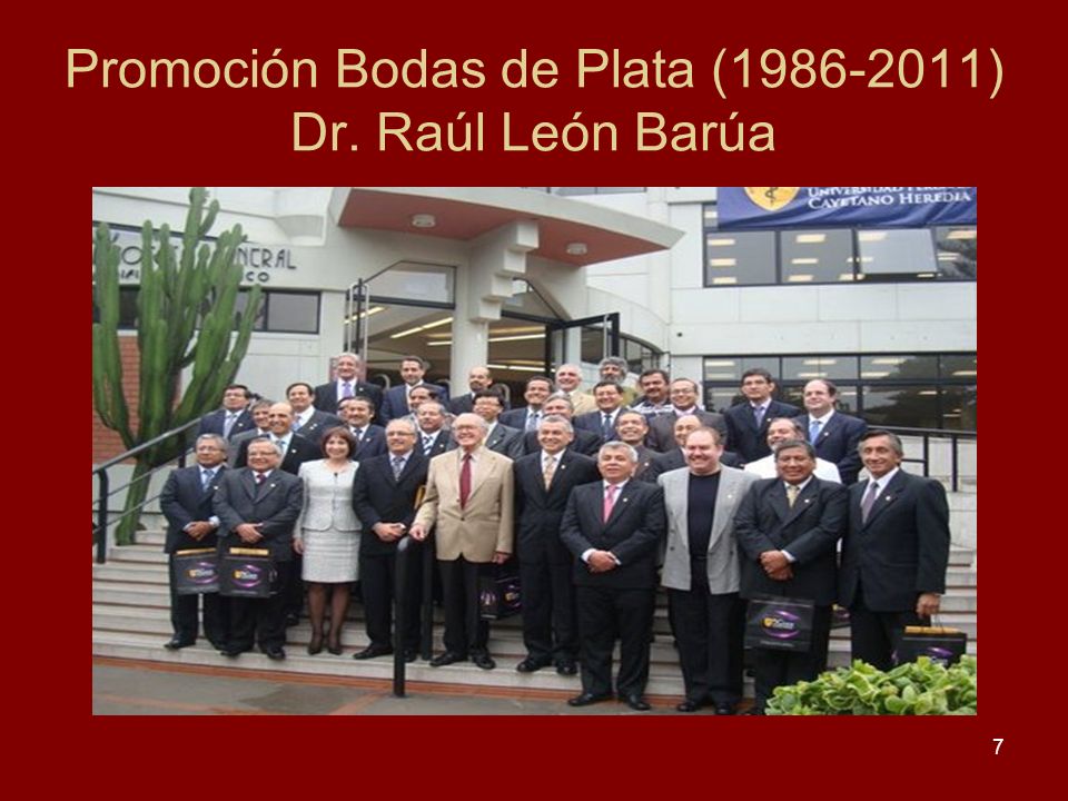 Promoción Bodas de Plata ( ) Dr. Raúl León Barúa