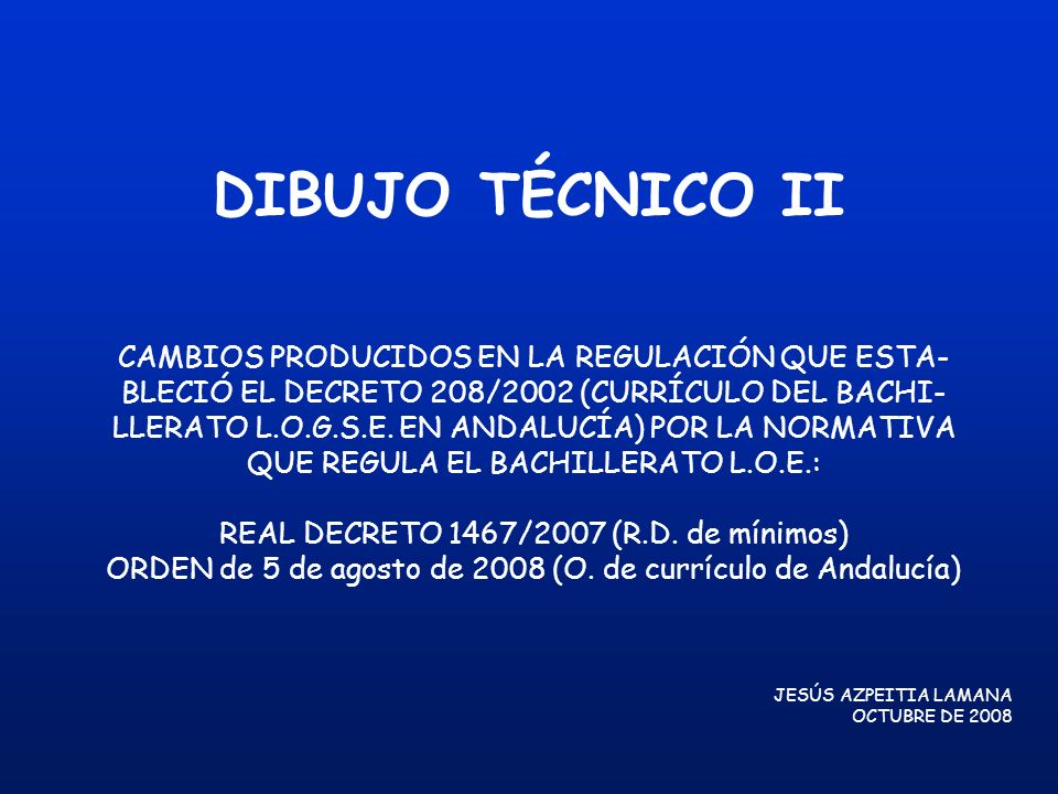 DIBUJO TÉCNICO II CAMBIOS PRODUCIDOS EN LA REGULACIÓN QUE ESTA-