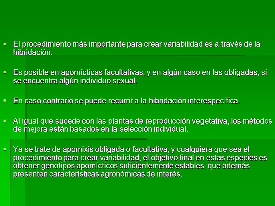 El procedimiento más importante para crear variabilidad es a través de la hibridación.