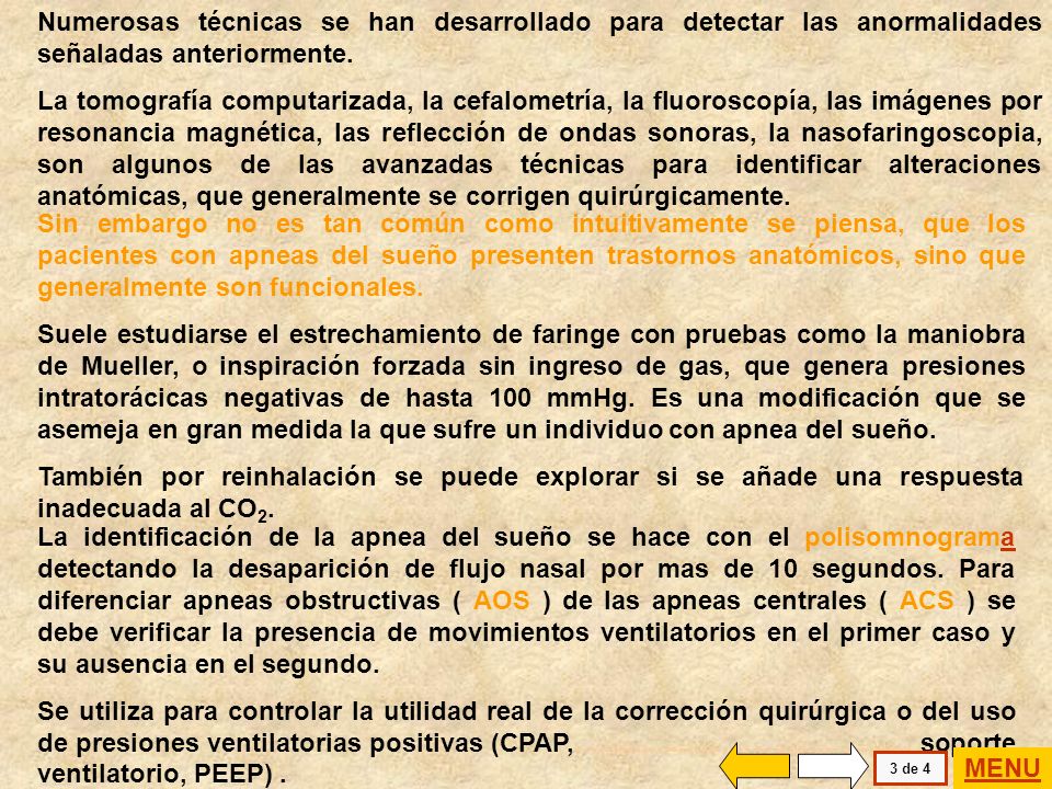 Numerosas técnicas se han desarrollado para detectar las anormalidades señaladas anteriormente.
