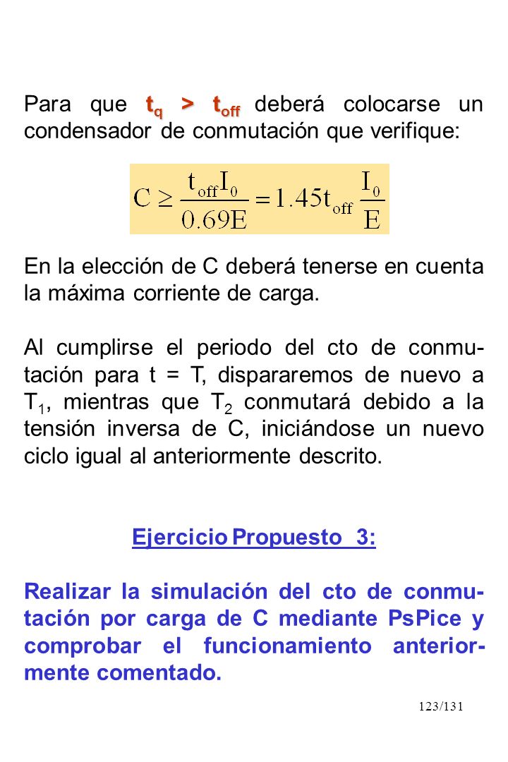 Para que tq > toff deberá colocarse un condensador de conmutación que verifique: