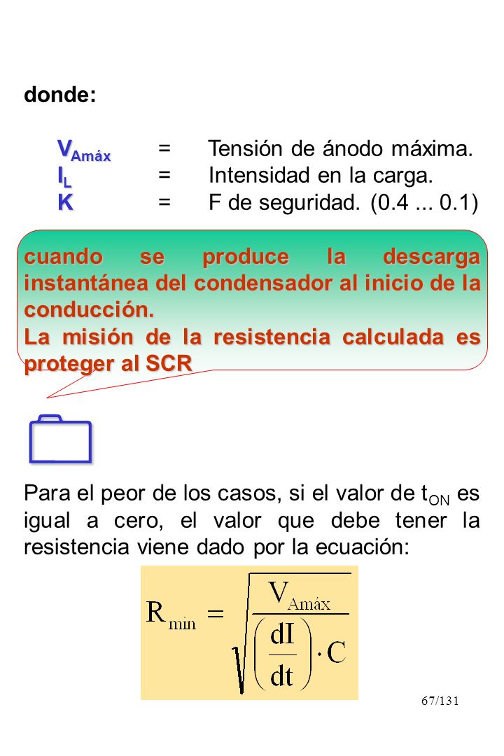  donde: VAmáx = Tensión de ánodo máxima. IL = Intensidad en la carga.
