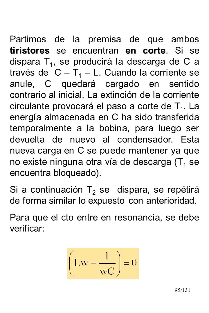 Partimos de la premisa de que ambos tiristores se encuentran en corte