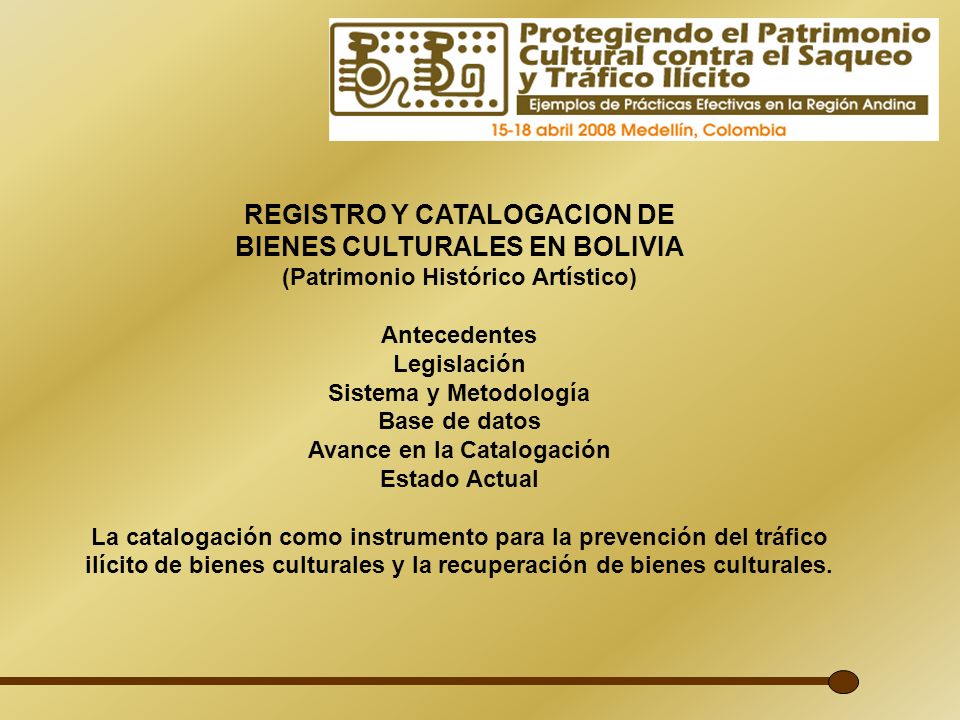 REGISTRO Y CATALOGACION DE BIENES CULTURALES EN BOLIVIA