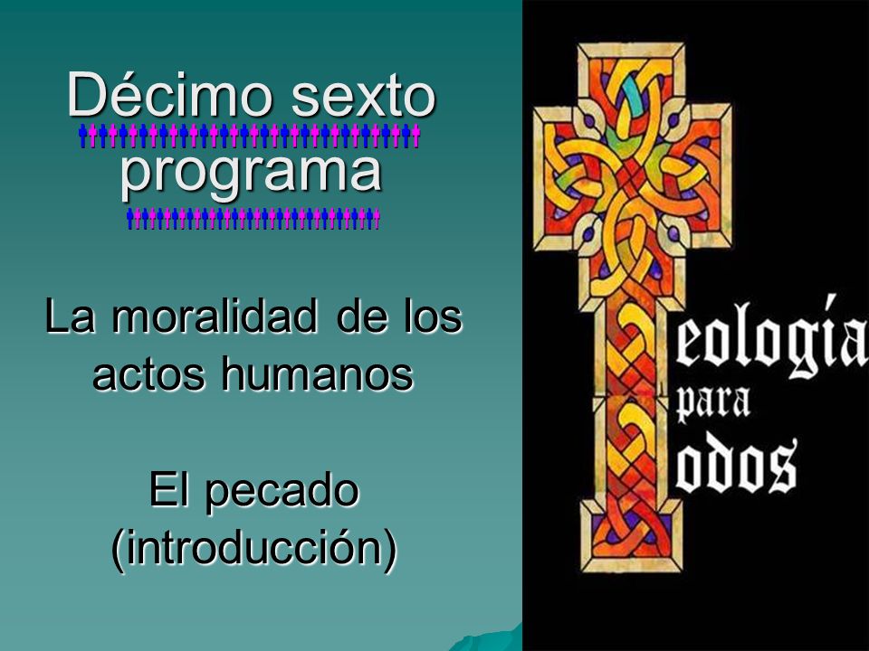 La moralidad de los actos humanos El pecado (introducción)