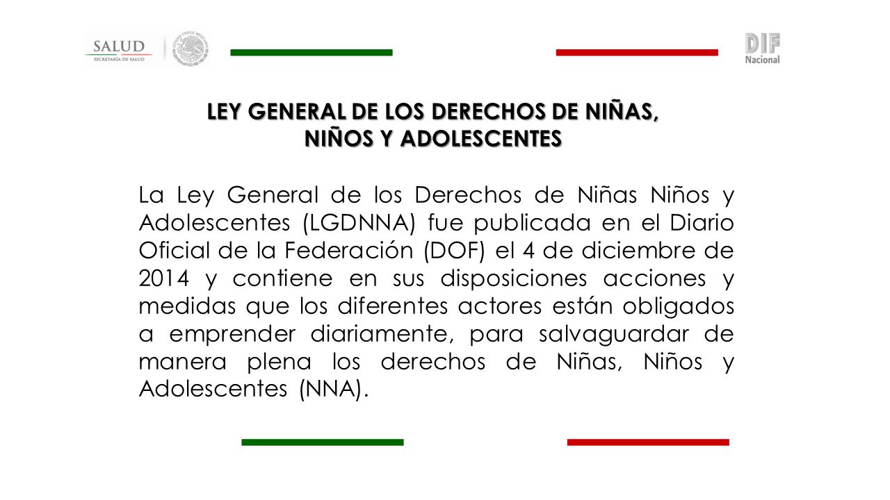 LEY GENERAL DE LOS DERECHOS DE NIÑAS, NIÑOS Y ADOLESCENTES