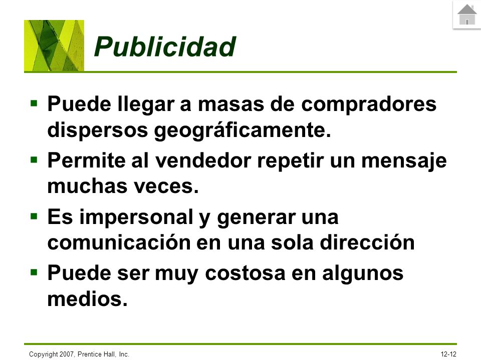 4/28/2017 Publicidad. Puede llegar a masas de compradores dispersos geográficamente. Permite al vendedor repetir un mensaje muchas veces.