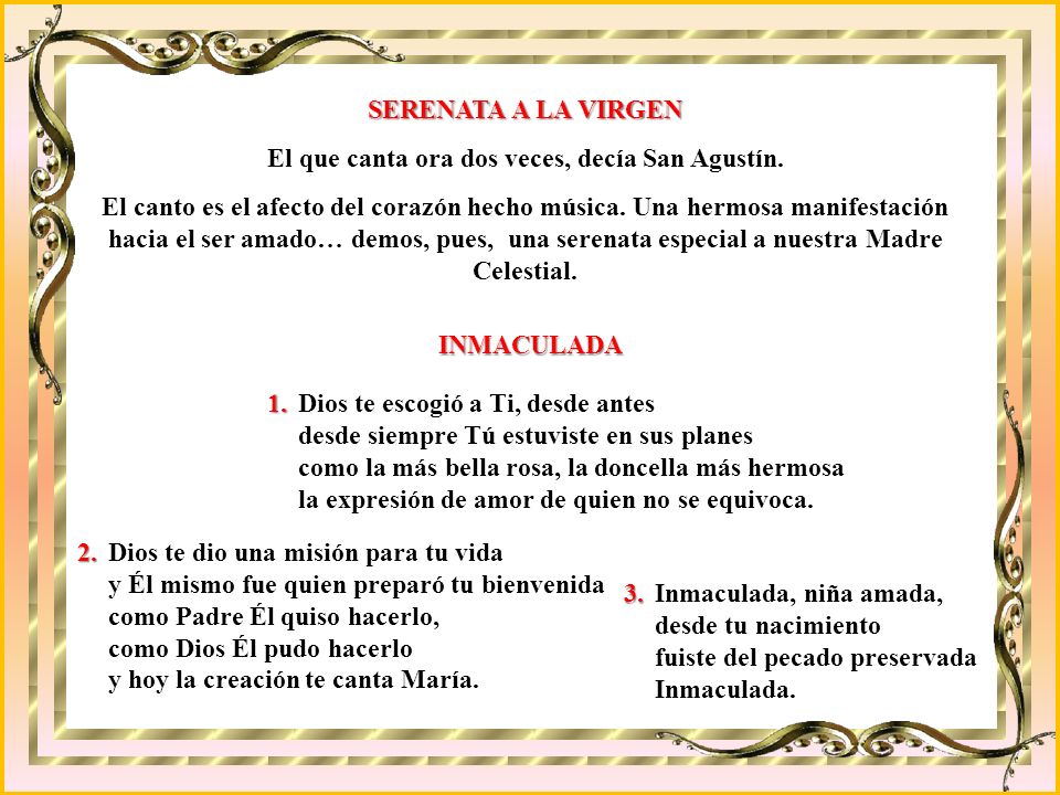 El que canta ora dos veces, decía San Agustín.