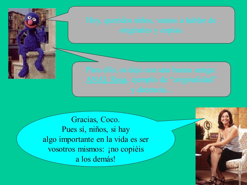 Hoy, queridos niños, vamos a hablar de originales y copias.