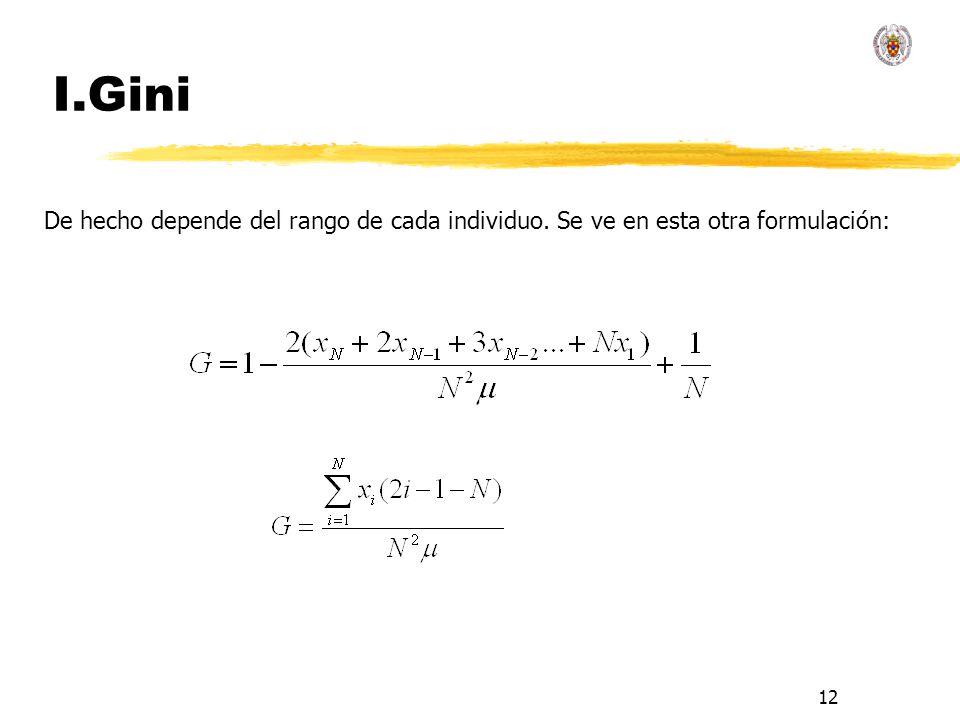 I.Gini De hecho depende del rango de cada individuo. Se ve en esta otra formulación: