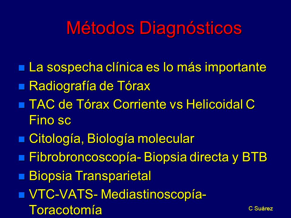 Métodos Diagnósticos La sospecha clínica es lo más importante