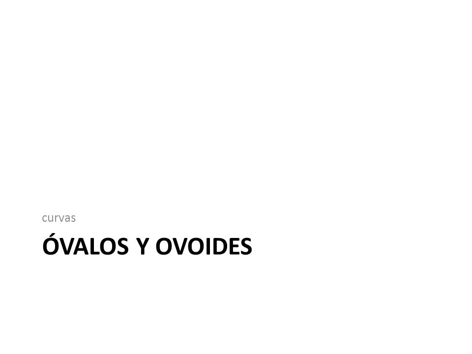 curvas Óvalos y ovoides