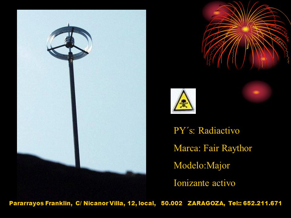 PY´s: Radiactivo Marca: Fair Raythor Modelo:Major Ionizante activo
