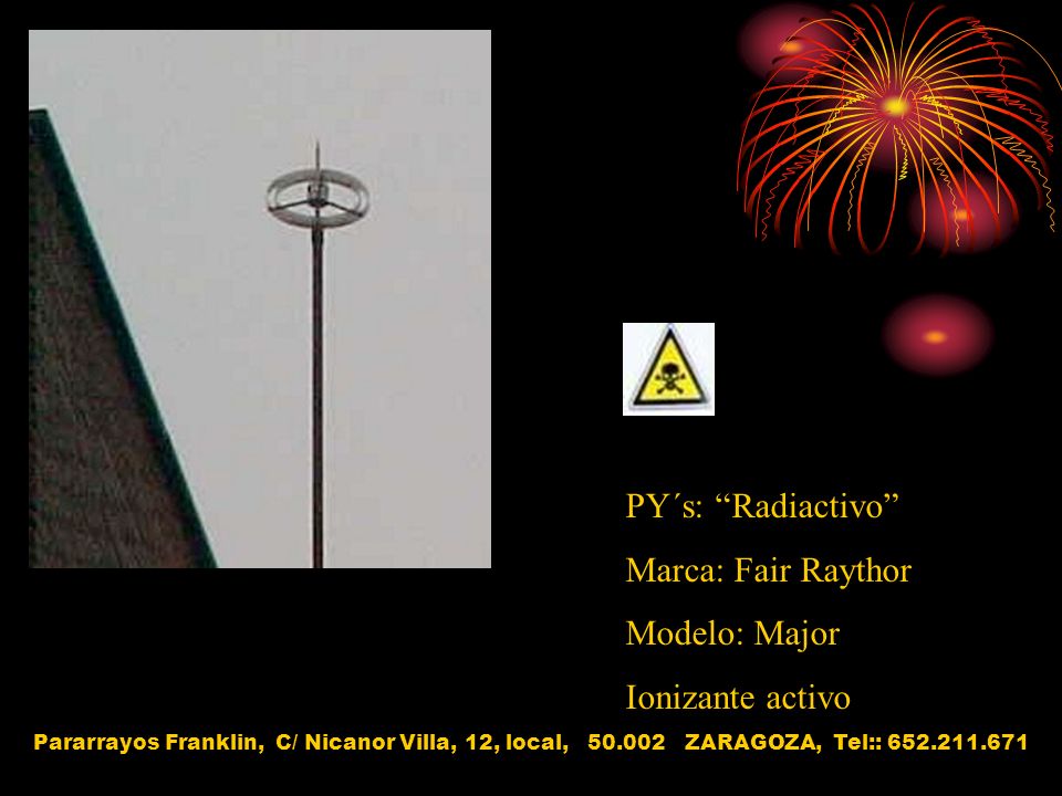 PY´s: Radiactivo Marca: Fair Raythor Modelo: Major Ionizante activo