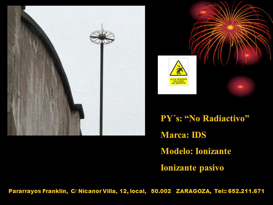 PY´s: No Radiactivo Marca: IDS Modelo: Ionizante Ionizante pasivo