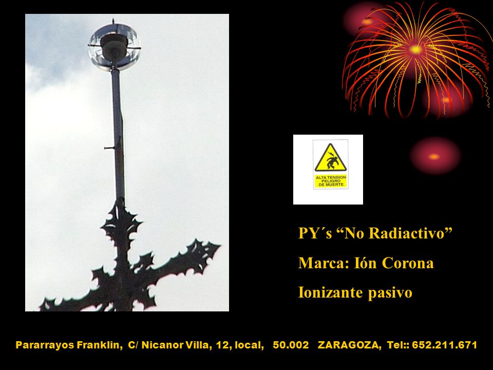 PY´s No Radiactivo Marca: Ión Corona Ionizante pasivo