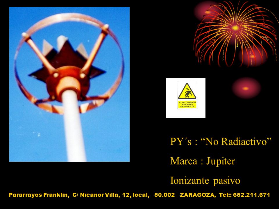 PY´s : No Radiactivo Marca : Jupiter Ionizante pasivo