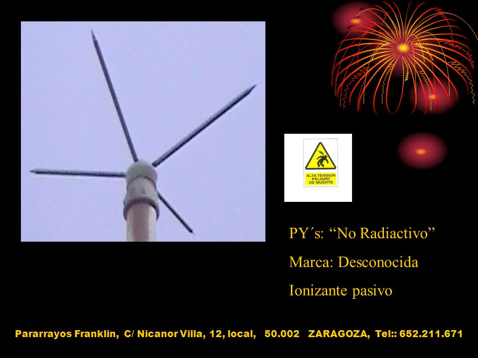 PY´s: No Radiactivo Marca: Desconocida Ionizante pasivo
