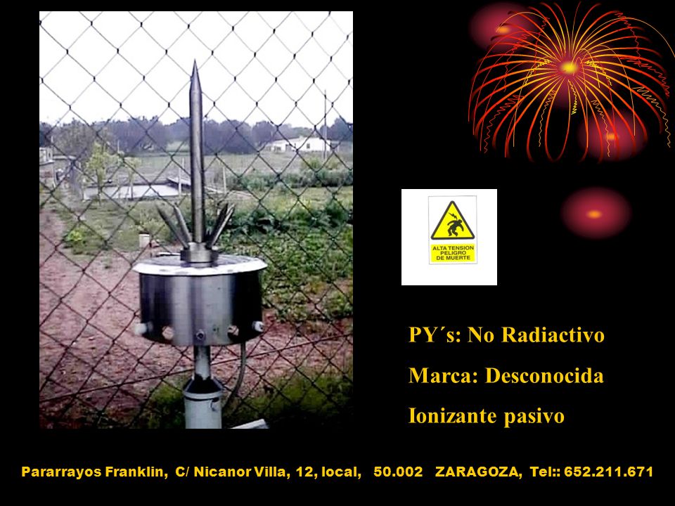 PY´s: No Radiactivo Marca: Desconocida Ionizante pasivo