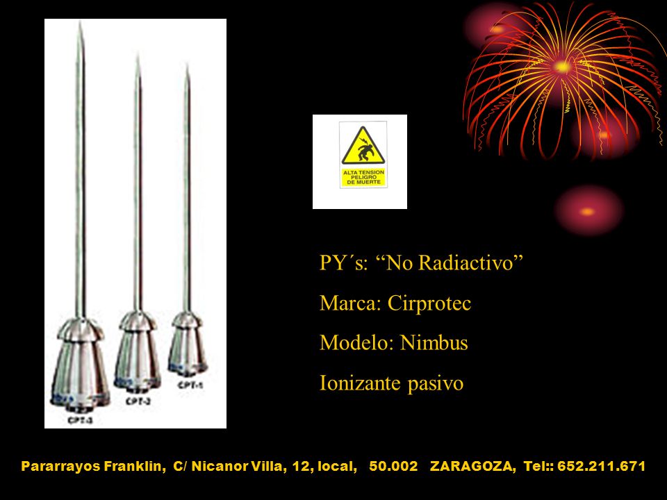 PY´s: No Radiactivo Marca: Cirprotec Modelo: Nimbus Ionizante pasivo