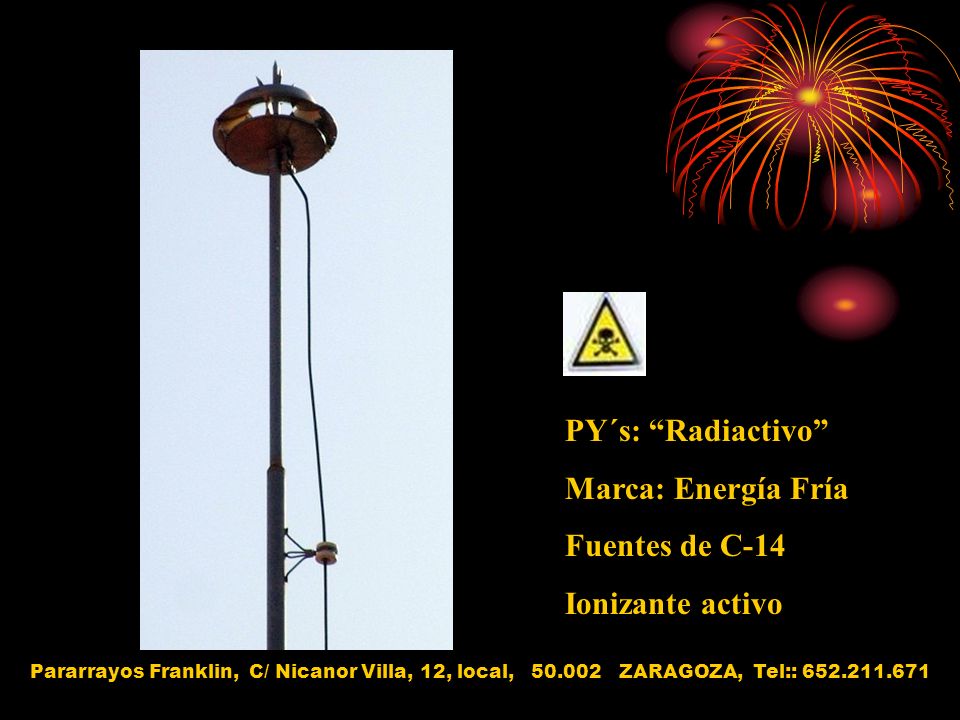 PY´s: Radiactivo Marca: Energía Fría Fuentes de C-14