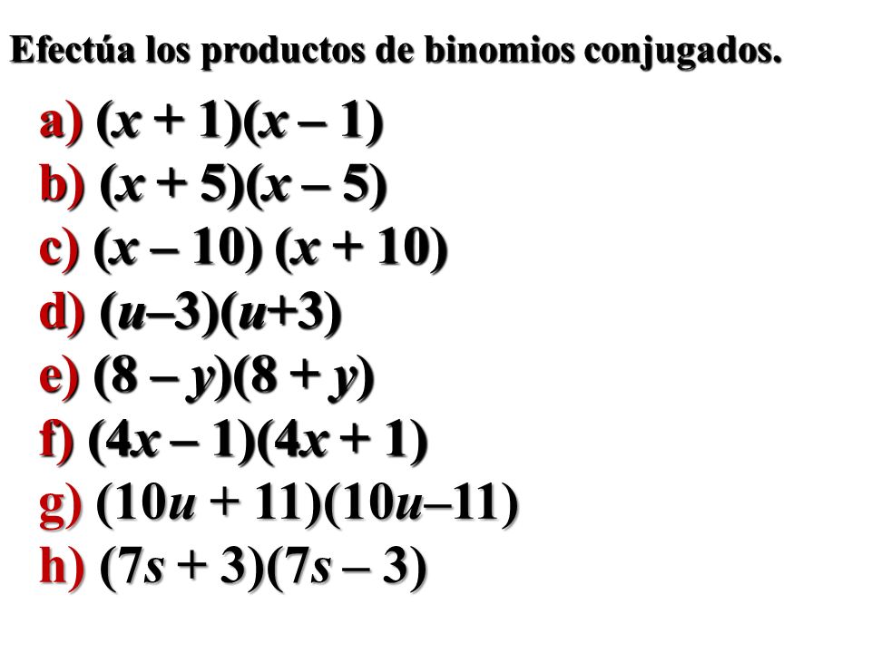 a) (x + 1)(x – 1) b) (x + 5)(x – 5) c) (x – 10) (x + 10) d) (u–3)(u+3)