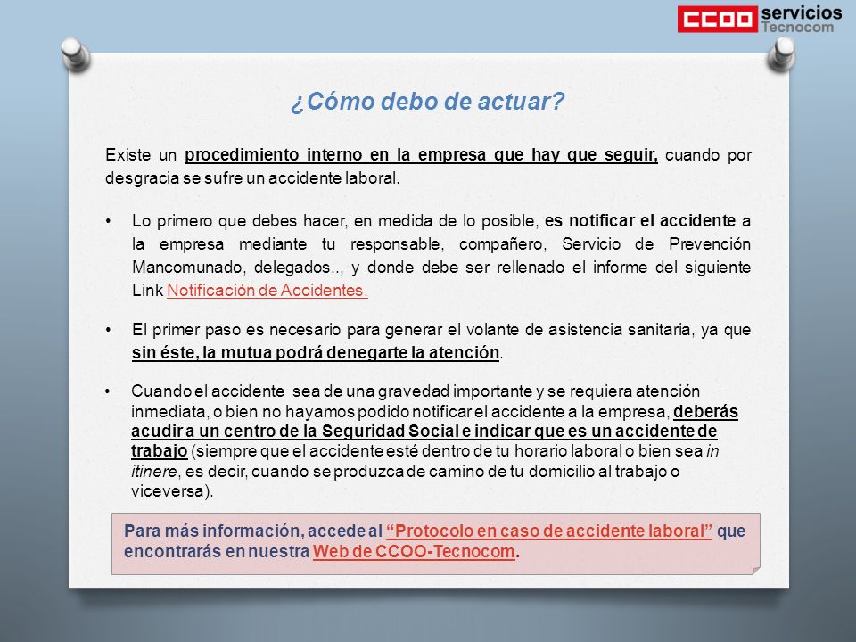 ¿Cómo debo de actuar Existe un procedimiento interno en la empresa que hay que seguir, cuando por desgracia se sufre un accidente laboral.