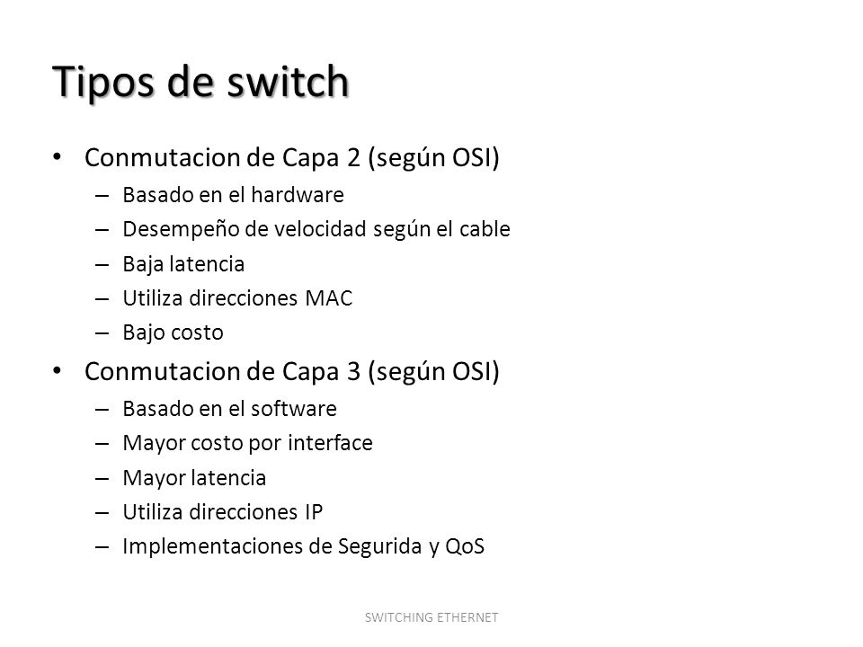 Tipos de switch Conmutacion de Capa 2 (según OSI)