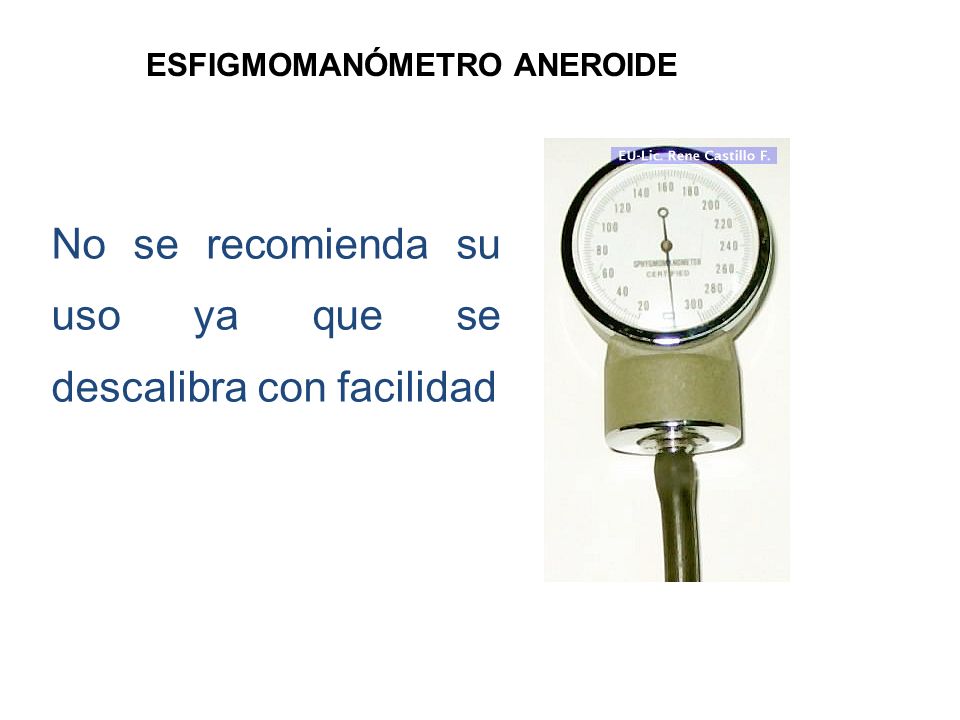No se recomienda su uso ya que se descalibra con facilidad