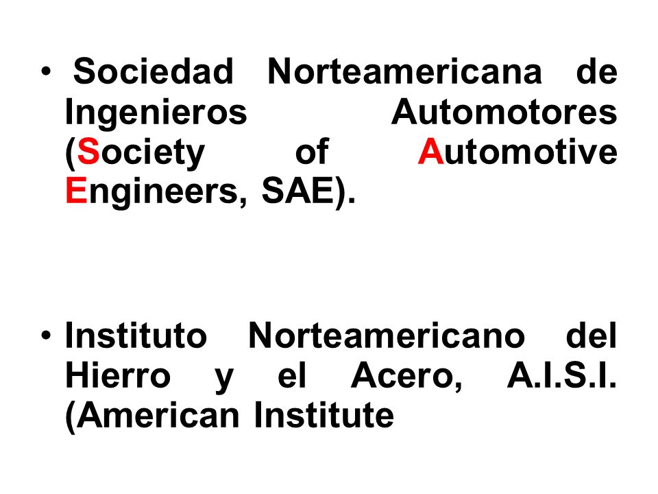 Sociedad Norteamericana de Ingenieros Automotores (Society of Automotive Engineers, SAE).