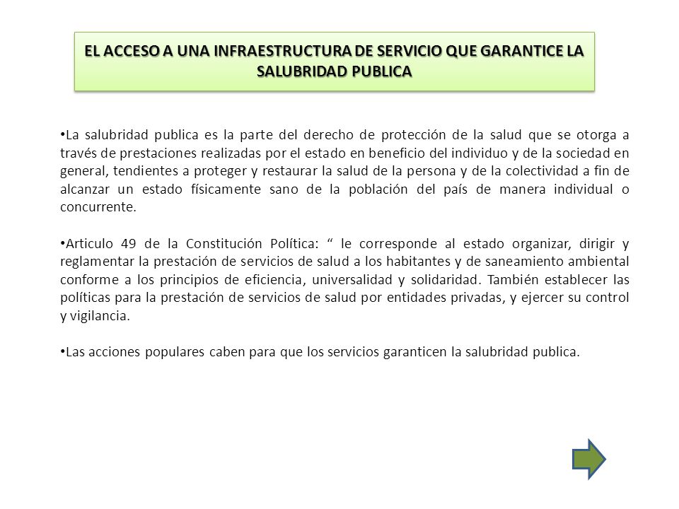 EL ACCESO A UNA INFRAESTRUCTURA DE SERVICIO QUE GARANTICE LA SALUBRIDAD PUBLICA