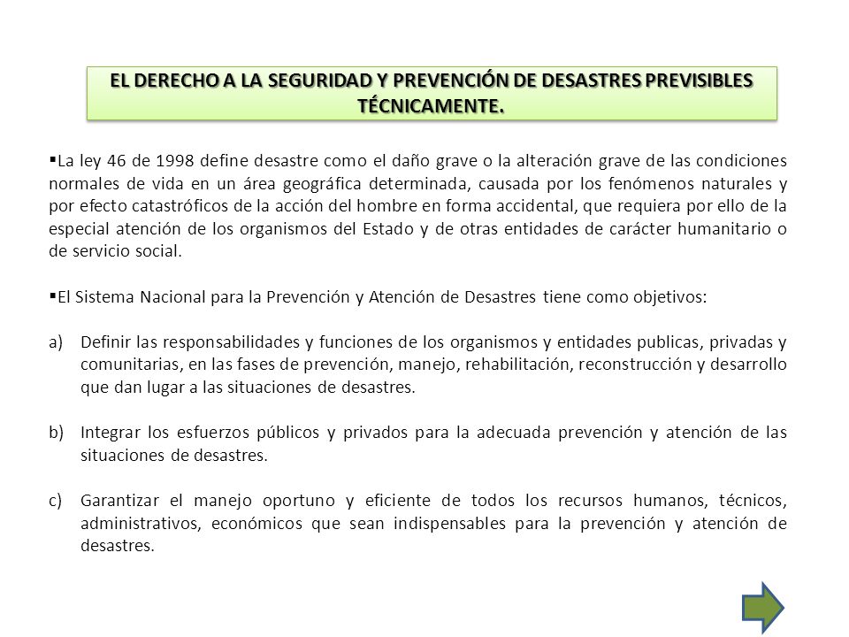 EL DERECHO A LA SEGURIDAD Y PREVENCIÓN DE DESASTRES PREVISIBLES TÉCNICAMENTE.