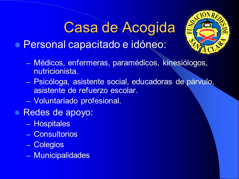 Casa de Acogida Personal capacitado e idóneo: Redes de apoyo: