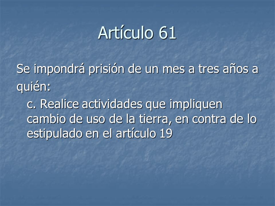 Artículo 61 Se impondrá prisión de un mes a tres años a quién: