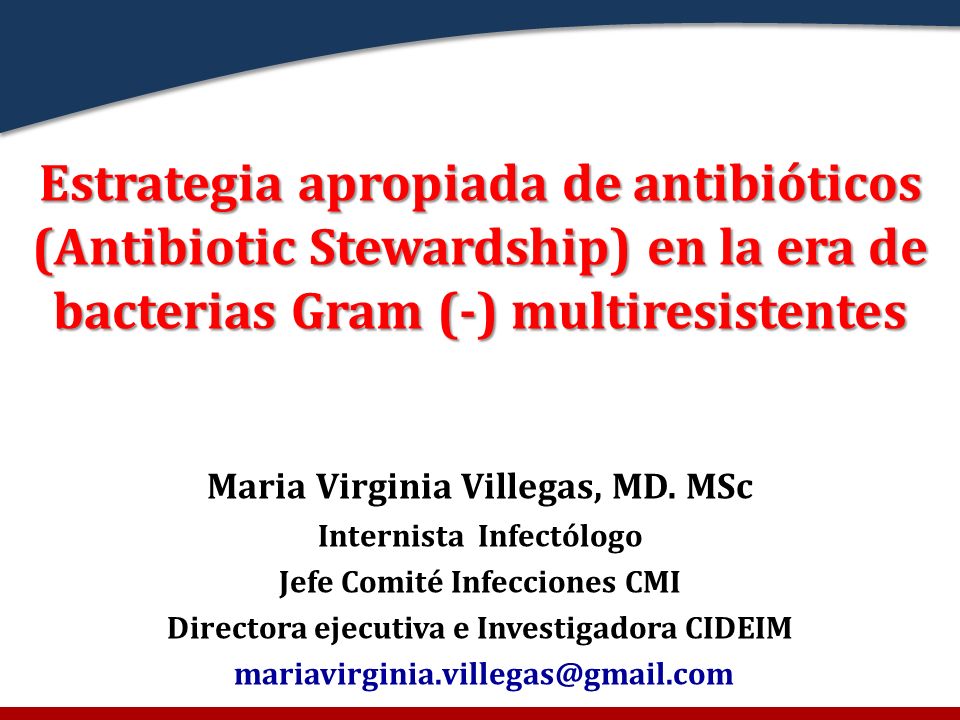 Estrategia apropiada de antibióticos (Antibiotic Stewardship) en la era de bacterias Gram (-) multiresistentes
