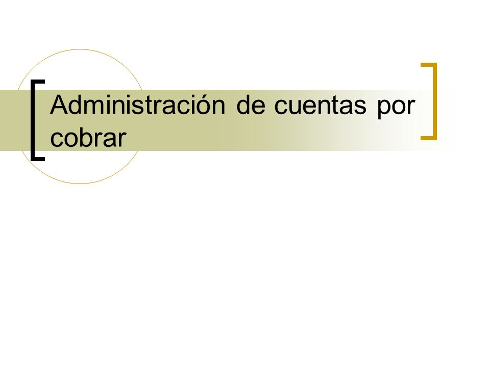 Administración de cuentas por cobrar